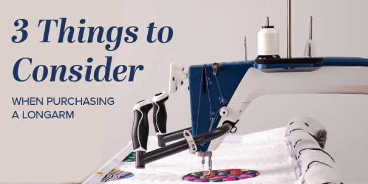 3 Things to Consider When Purchasing a Longarm image